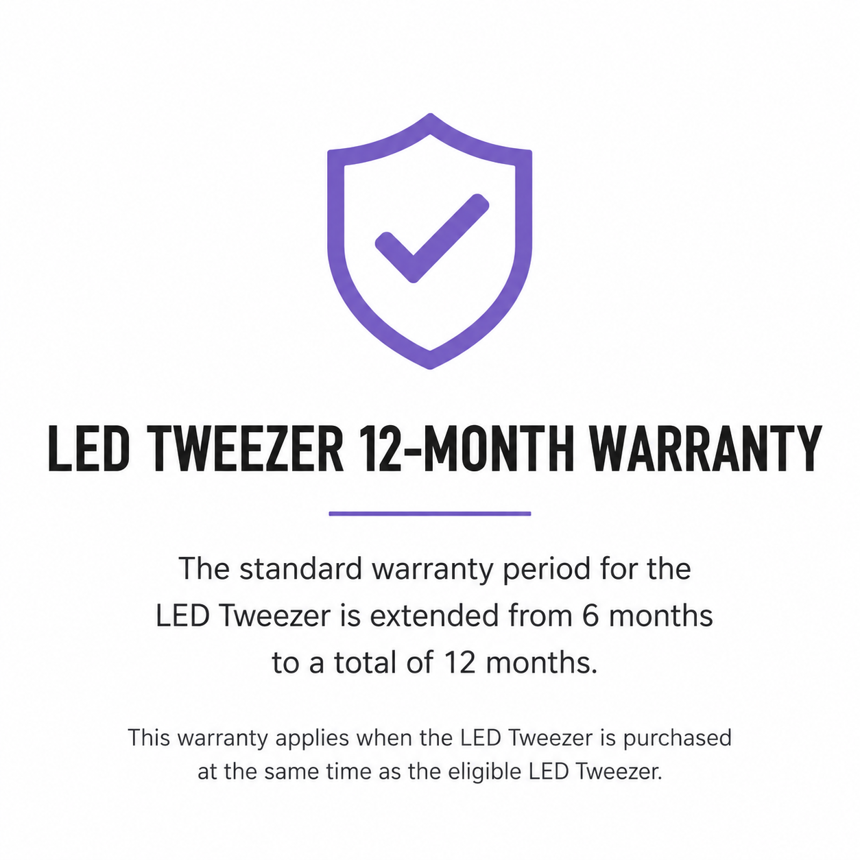 Extended Warrenty - LED Tweezers 2.0